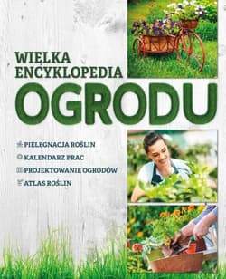 Wielka encyklopedia ogrodu - Agnieszka Gawłowska, Mikołajczyk Joanna