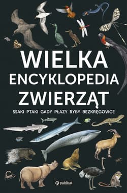 Wielka encyklopedia zwierząt wyd. 2023 - Opracowanie Zbiorowe