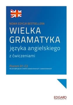 Wielka gramatyka języka angielskiego z ćwiczeniami, A1-C2 - Aleksandra Borowska