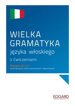 Wielka gramatyka języka włoskiego z ćwiczeniami wyd. 1