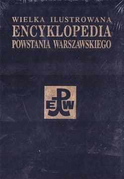 Wielka il. encyklopedia Powst. Warszawskiego - Praca zbiorowa