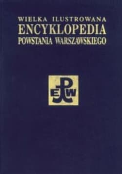 Wielka Ilustr Encyklop Powstania Warszawskiego T.4 - Praca zbiorowa