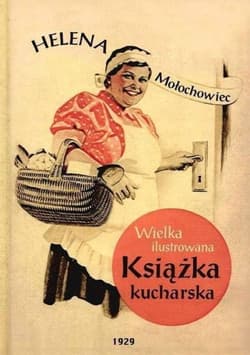 Wielka ilustrowana książka kucharska - Helena Mołochowiec