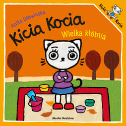Wielka kłótnia. Kicia Kocia - Anita Głowińska