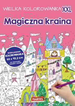Wielka kolorowanka XXL - Magiczna kraina - Praca zbiorowa
