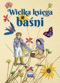 Wielka księga baśni - Opracowanie Zbiorowe