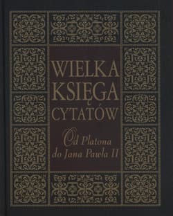 Wielka księga cytatów od Platona do Jana Pawła II