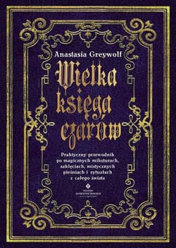 Wielka księga czarów - Anastasia Greywolf