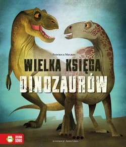 Wielka Księga Dinozaurów - Federica Magrin