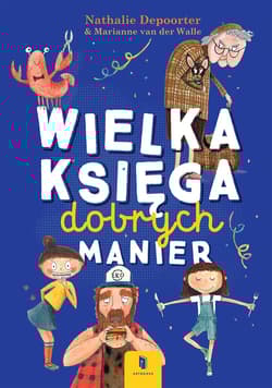 Wielka księga dobrych manier - Nathalie Depoorterlen
