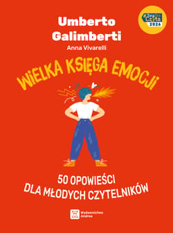 Wielka księga emocji. 50 opowieści dla młodych czytelników - Umberto Galimberti, Anna Vivarelli