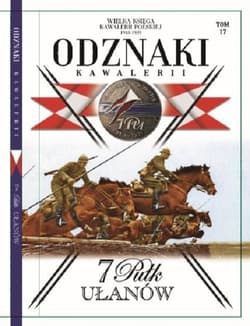 Wielka Księga Kawalerii Polskiej Odznaki Kawalerii Tom 17 7 Pułk Ułanów