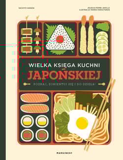 Wielka księga kuchni japońskiej. Poznaj, zorientuj się i do dzieła! - Sachiyo Harada