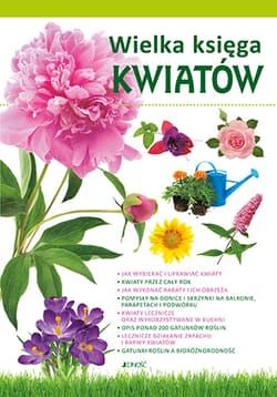 Wielka księga kwiatów - Opracowanie Zbiorowe