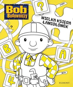 Wielka księga łamigłówek Bob Budowniczy