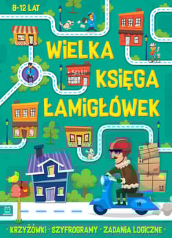 Wielka księga łamigłówek Krzyżówki, szyfrogramy, zadania logiczne 8-12 lat. Zielona - Czerepak Wojciech
