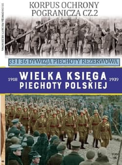 Wielka Księga Piechoty Polskiej Tom 46 33 i 36 DYWIZJA PIECHOTY REZERWOWA