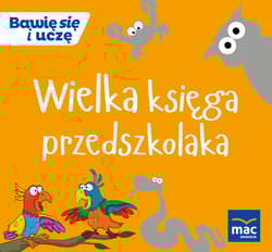 Wielka Księga przedszkolaka - Opracowanie Zbiorowe