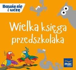Wielka Księga przedszkolaka - Opracowanie Zbiorowe