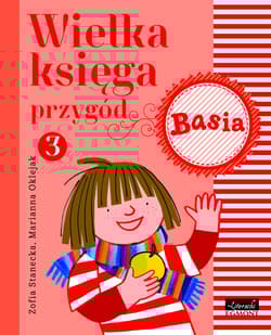 Wielka księga przygód 3 Basia - Zofia Stanecka