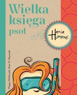 Wielka księga psot Hania Humorek