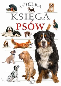 Wielka Księga Psów - Opracowanie Zbiorowe