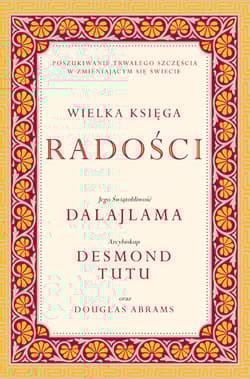 Wielka księga radości - Dalajlama, Desmond Tutu