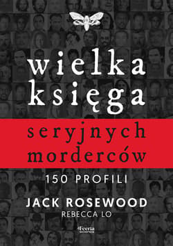 Wielka księga seryjnych morderców. 150 profili - ebook