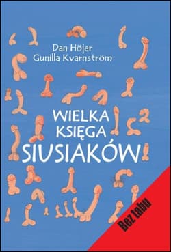 Wielka księga siusiaków - Dan Höjer, Gunilla Kvarnstrom