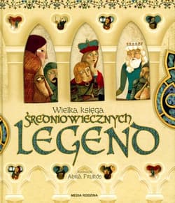 Wielka księga średniowiecznych legend - Opracowanie Zbiorowe