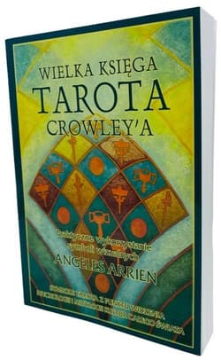 Wielka Księga Tarota Crowley'a - Angeles Arrien, Crowley Aleister