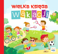 Wielka księga wakacji - Opracowanie Zbiorowe