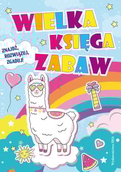 Wielka księga zabaw znajdź, rozwiązuj, zgaduj!