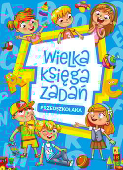 Wielka księga zadań przedszkolaka