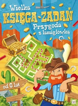Wielka księga zadań Przygoda z łamigłówką - Opracowanie Zbiorowe