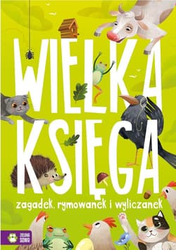 Wielka księga zagadek, rymowanek wyliczanek - Opracowanie Zbiorowe
