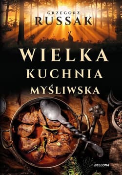 Wielka kuchnia myśliwska - Russak Grzegorz