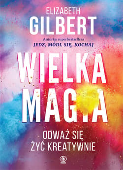 Wielka Magia - ebook - Elizabeth Gilbert