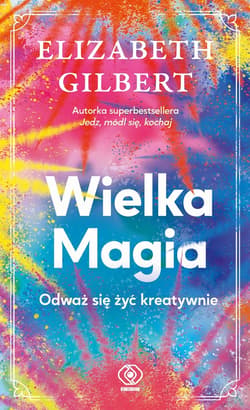 Wielka Magia - ebook - Elizabeth Gilbert