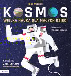 Wielka nauka dla małych dzieci. Kosmos. Książka z okienkami - Olga Woźniak