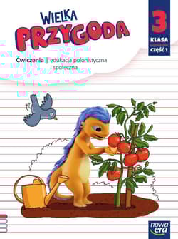 Wielka Przygoda klasa 3 część 1 Zeszyt ćwiczeń zintegrowanych 610503 - Elżbieta Kacprzak, Ogrodowczyk Małgorzata