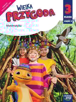 Wielka Przygoda klasa 3 część 2 Podręcznik matematyka EDYCJA 2022-2024 61508 - Sawicka Krystyna, Swoboda Ewa