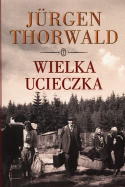 Wielka ucieczka - Jürgen Thorwald