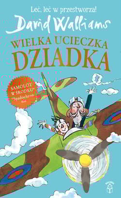 Wielka ucieczka Dziadka - David Walliams