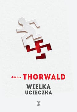 Wielka ucieczka - ebook - Jürgen Thorwald