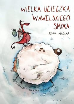 Wielka Ucieczka Wawelskiego Smoka - Maciąg Robert
