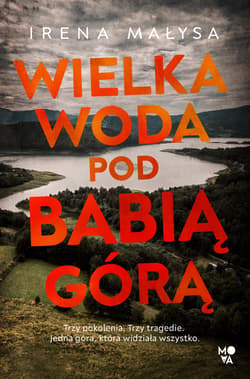 Wielka woda pod Babią Górą. Baśka Zajda. Tom 6 - Irena Małysa