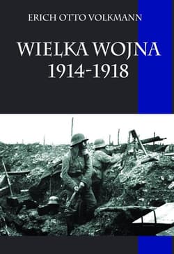 Wielka Wojna 1914-1918 - Volkmann Erich Otto