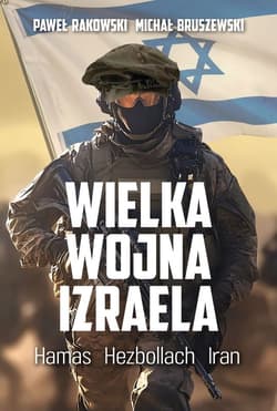 Wielka Wojna Izraela - Paweł Rakowski, Michał Bruszewski