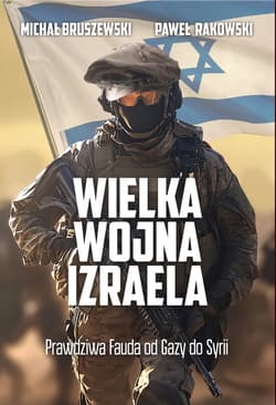 Wielka wojna Izraela - ebook - Michał Bruszewski, Paweł Rakowski